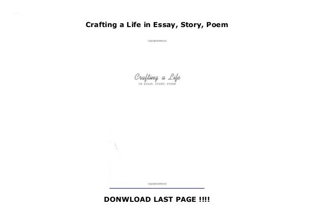 crafting a life in essay story poem